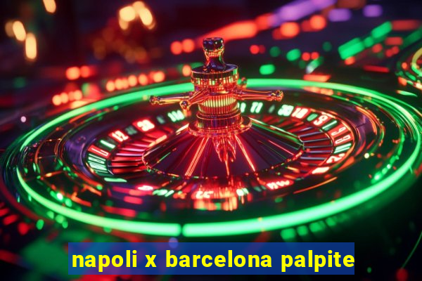 napoli x barcelona palpite